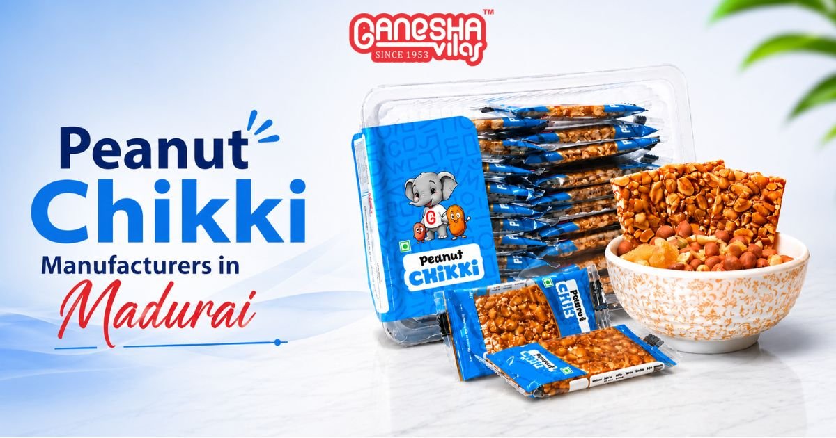 Discover the Best Peanut Chikki Manufacturers in Madurai 1 best peanut chikki manufacturers in madurai