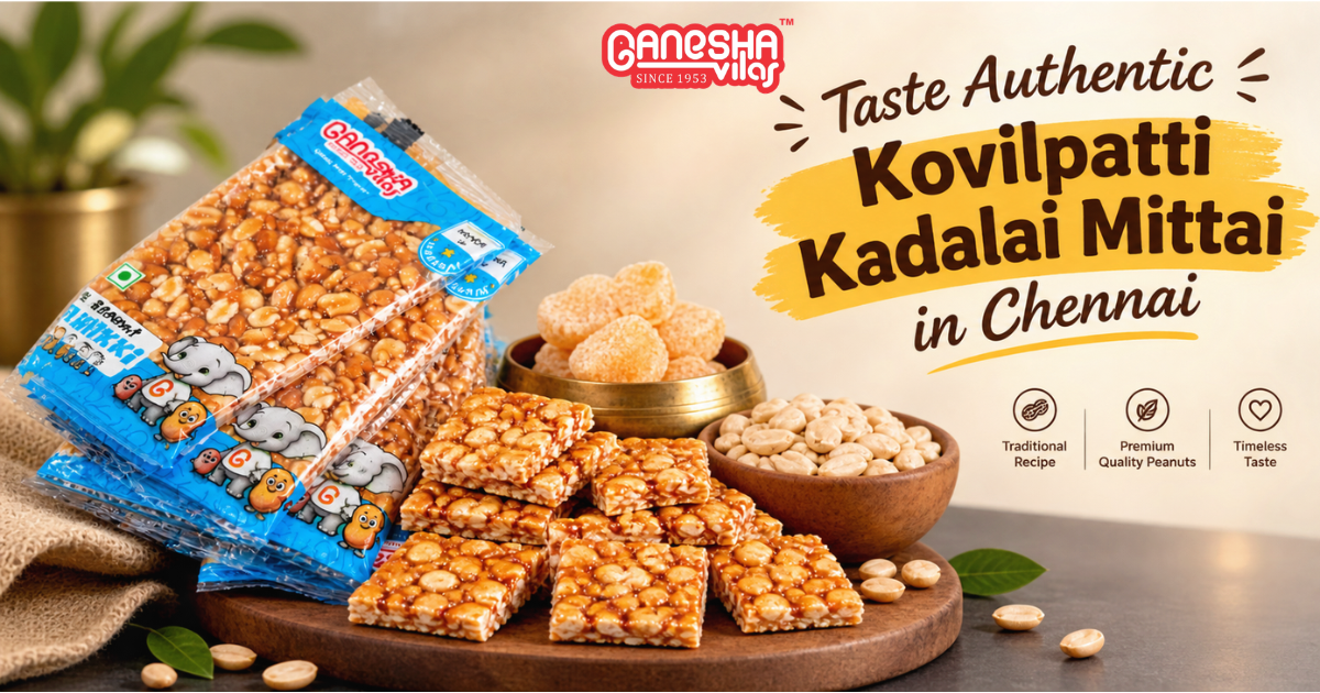 Taste Authentic Kovilpatti Kadalai Mittai in Chennai 1 Untitled design 79
